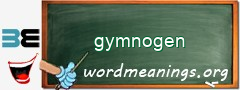 WordMeaning blackboard for gymnogen